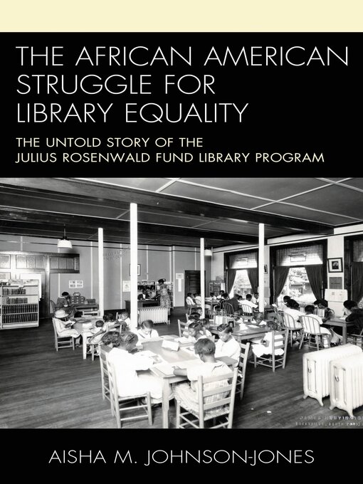 Title details for The African American Struggle for Library Equality by Aisha M. Johnson-Jones - Available